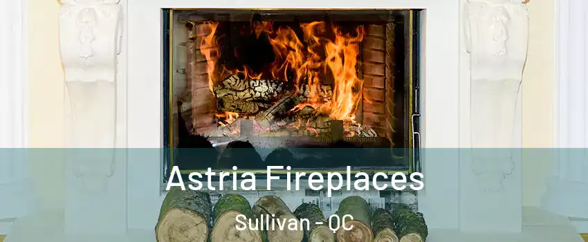  Astria Fireplaces Sullivan - QC