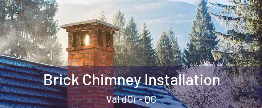  Brick Chimney Installation Val dOr - QC