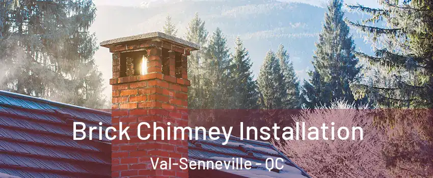 Brick Chimney Installation Val-Senneville - QC