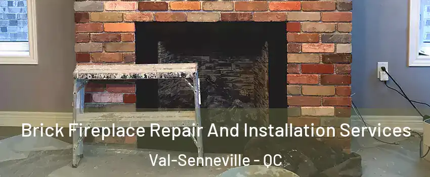  Brick Fireplace Repair And Installation Services Val-Senneville - QC