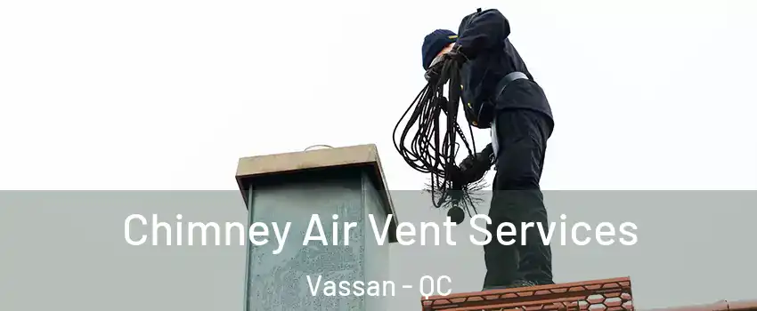  Chimney Air Vent Services Vassan - QC