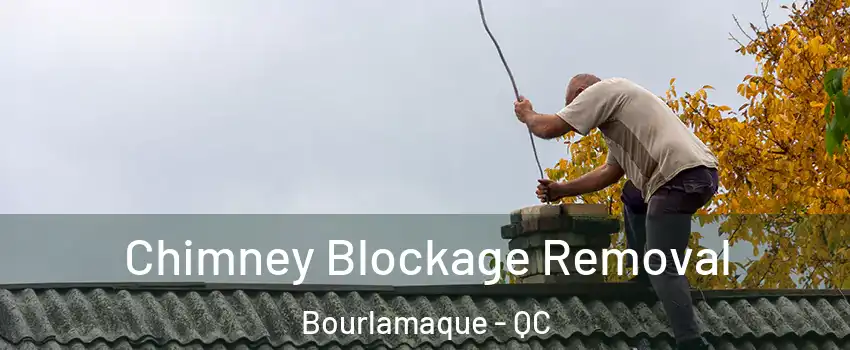  Chimney Blockage Removal Bourlamaque - QC