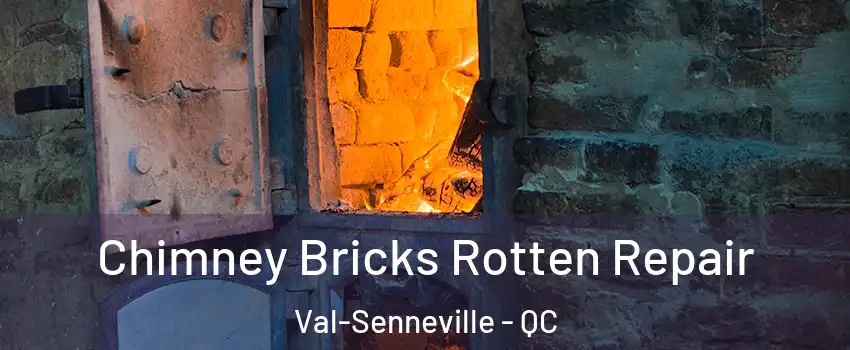  Chimney Bricks Rotten Repair Val-Senneville - QC