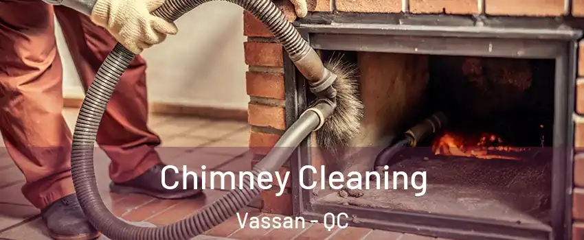  Chimney Cleaning Vassan - QC
