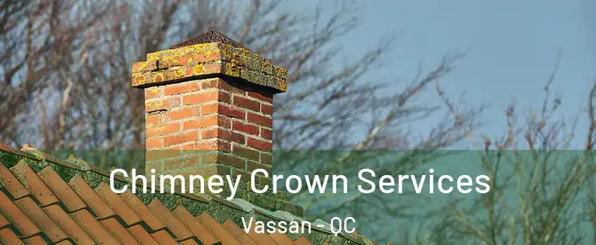  Chimney Crown Services Vassan - QC