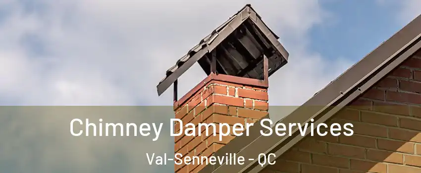  Chimney Damper Services Val-Senneville - QC