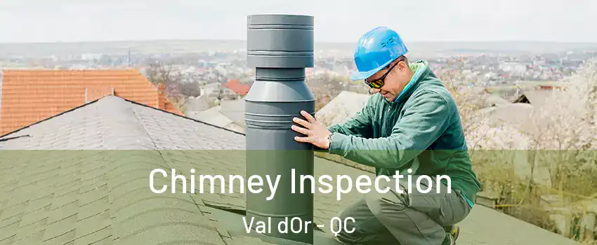  Chimney Inspection Val dOr - QC