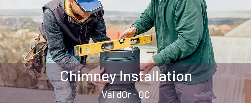  Chimney Installation Val dOr - QC