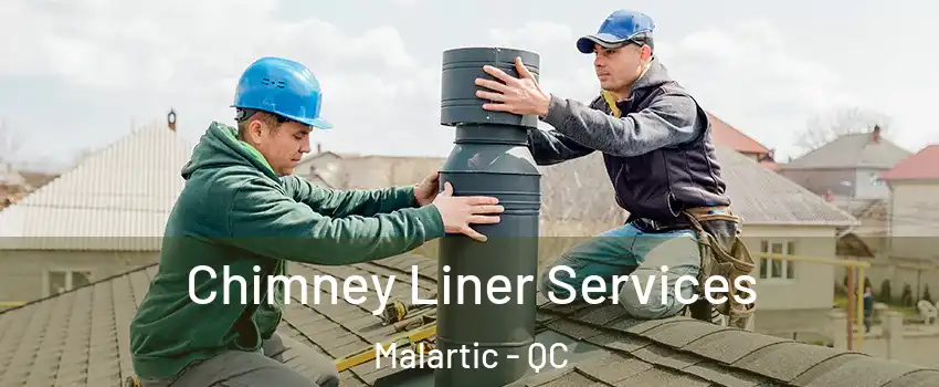  Chimney Liner Services Malartic - QC