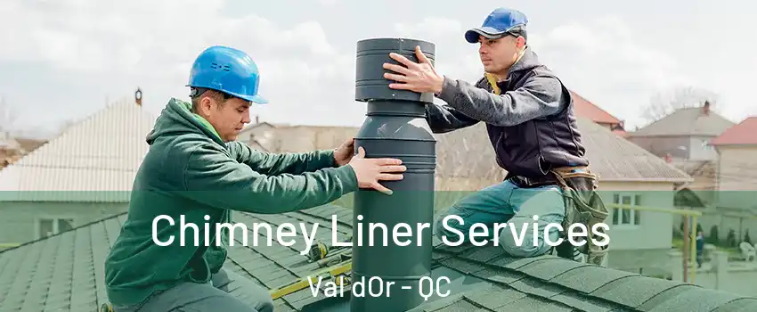  Chimney Liner Services Val dOr - QC