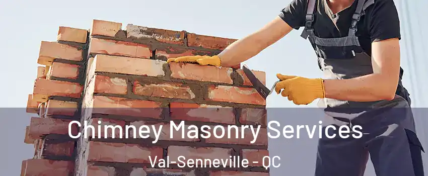  Chimney Masonry Services Val-Senneville - QC
