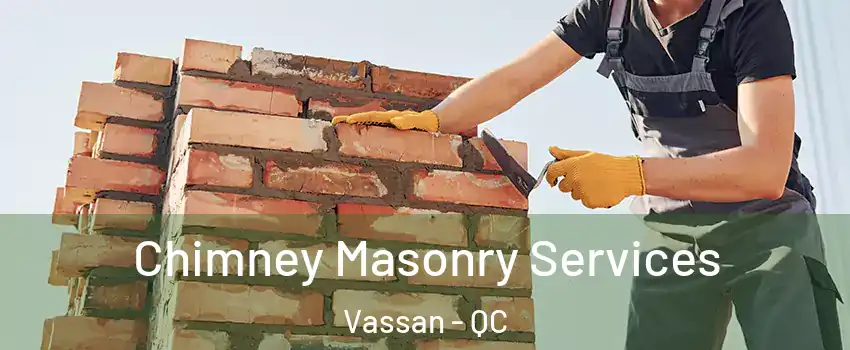  Chimney Masonry Services Vassan - QC