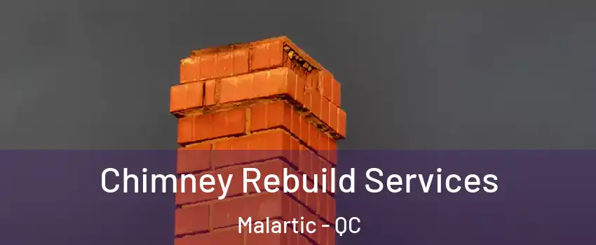  Chimney Rebuild Services Malartic - QC