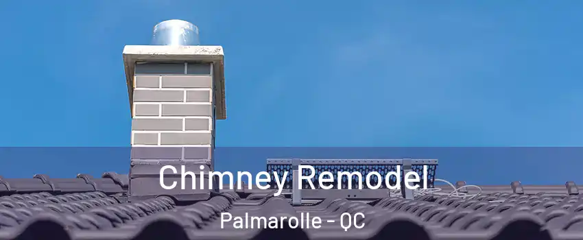  Chimney Remodel Palmarolle - QC