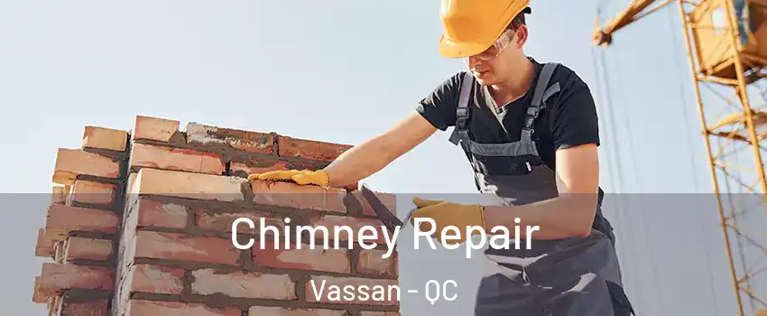  Chimney Repair Vassan - QC