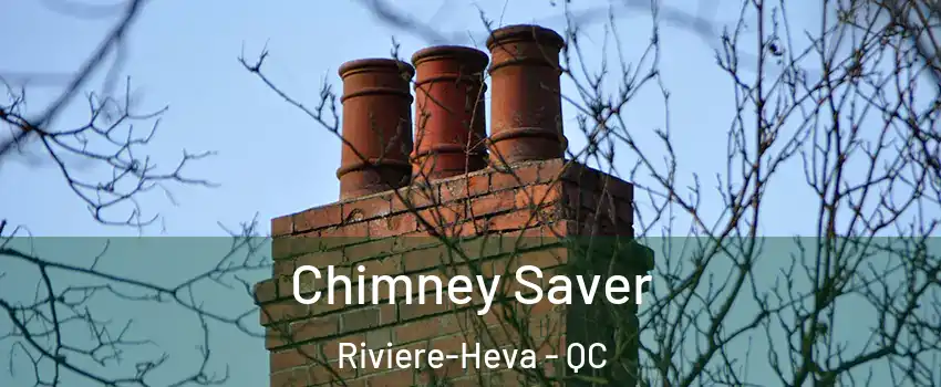  Chimney Saver Riviere-Heva - QC