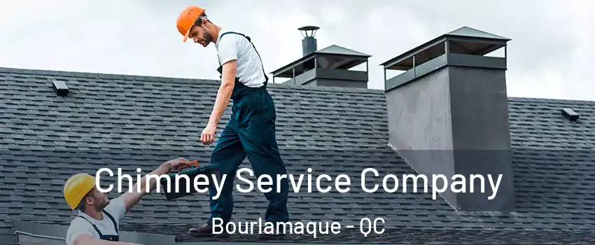  Chimney Service Company Bourlamaque - QC