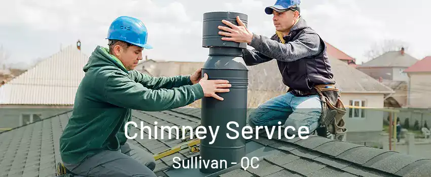  Chimney Service Sullivan - QC