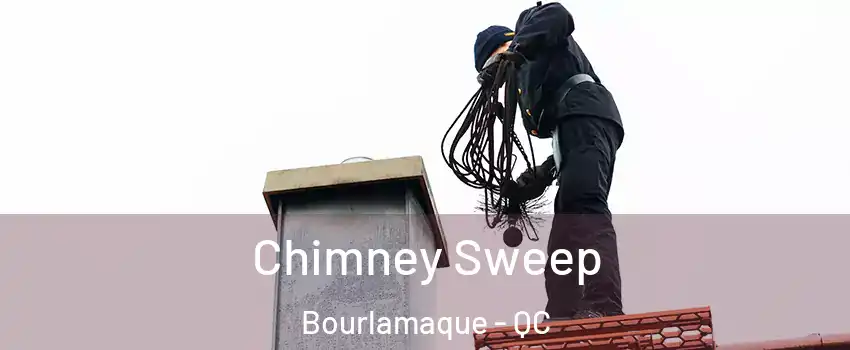  Chimney Sweep Bourlamaque - QC