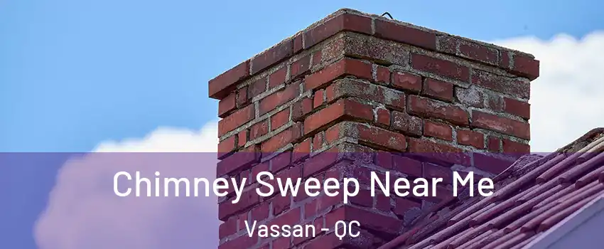  Chimney Sweep Near Me Vassan - QC