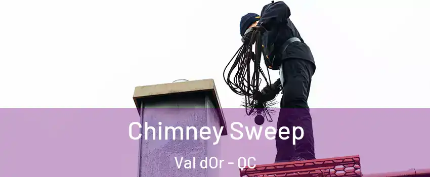  Chimney Sweep Val dOr - QC