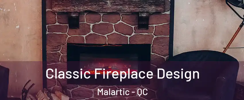  Classic Fireplace Design Malartic - QC