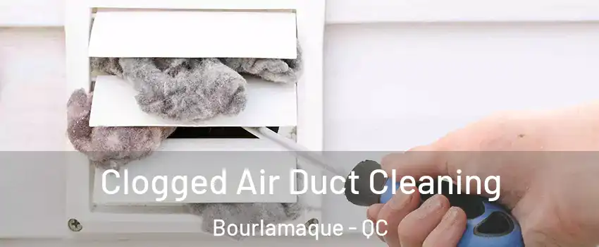  Clogged Air Duct Cleaning Bourlamaque - QC