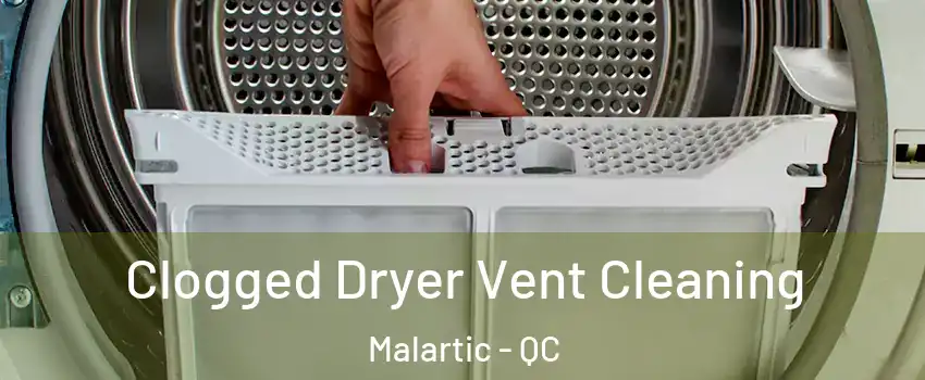  Clogged Dryer Vent Cleaning Malartic - QC