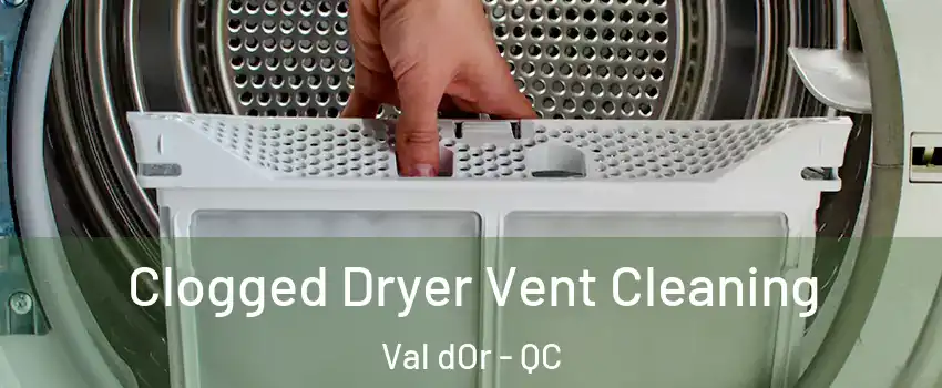  Clogged Dryer Vent Cleaning Val dOr - QC