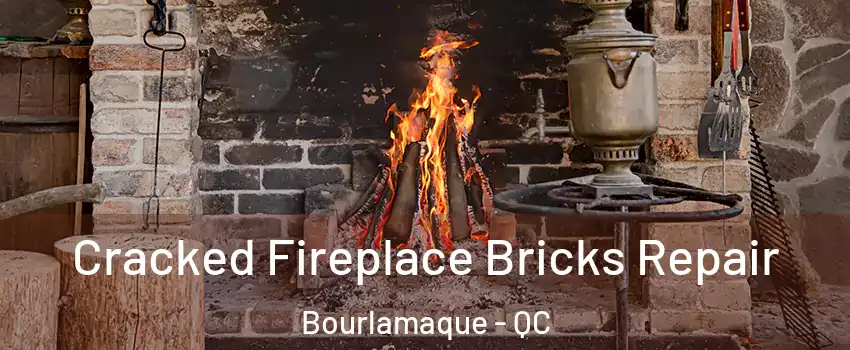  Cracked Fireplace Bricks Repair Bourlamaque - QC