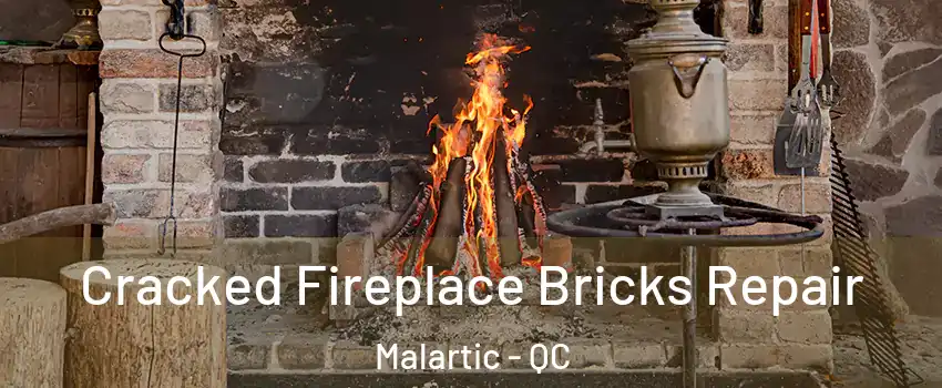  Cracked Fireplace Bricks Repair Malartic - QC