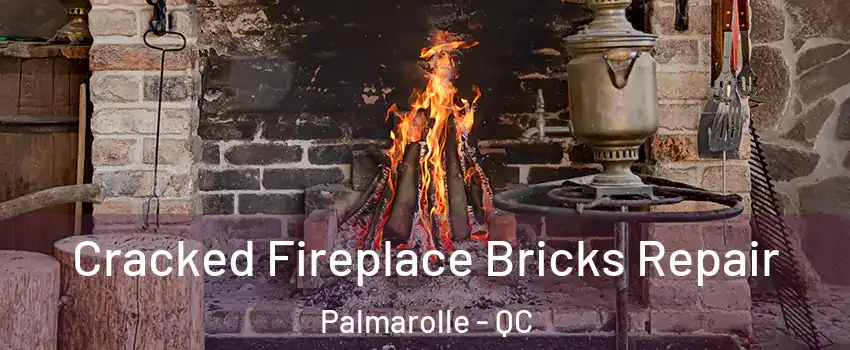  Cracked Fireplace Bricks Repair Palmarolle - QC