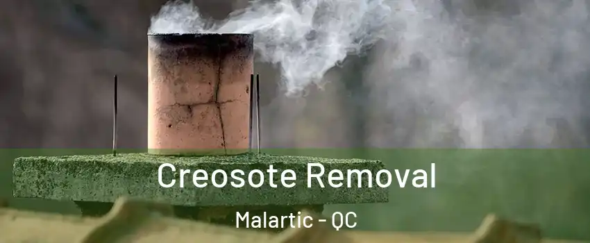  Creosote Removal Malartic - QC