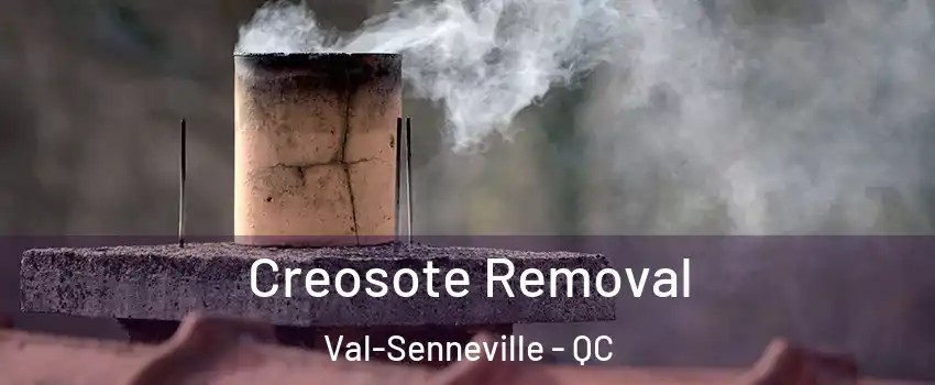 Creosote Removal Val-Senneville - QC