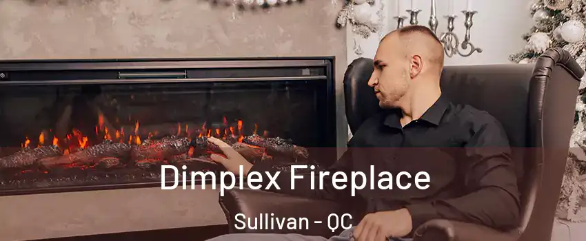  Dimplex Fireplace Sullivan - QC