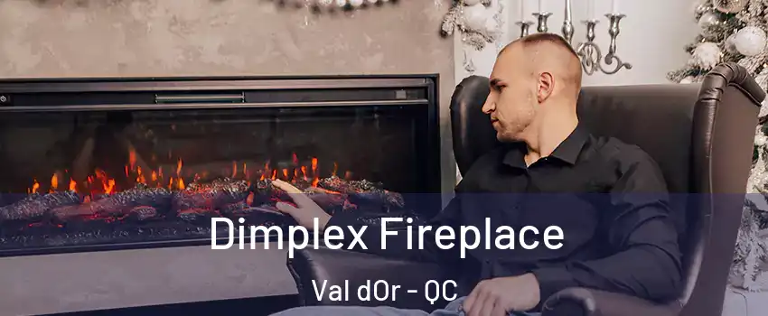  Dimplex Fireplace Val dOr - QC