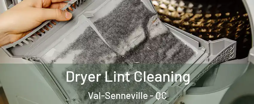  Dryer Lint Cleaning Val-Senneville - QC