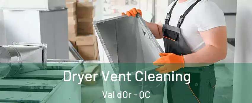 Dryer Vent Cleaning Val dOr - QC