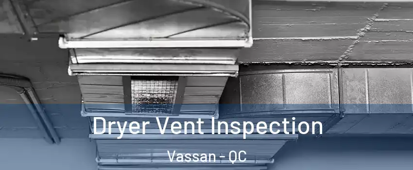  Dryer Vent Inspection Vassan - QC