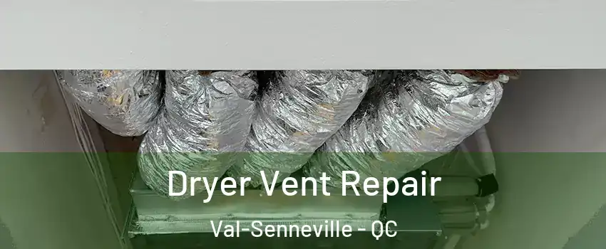  Dryer Vent Repair Val-Senneville - QC