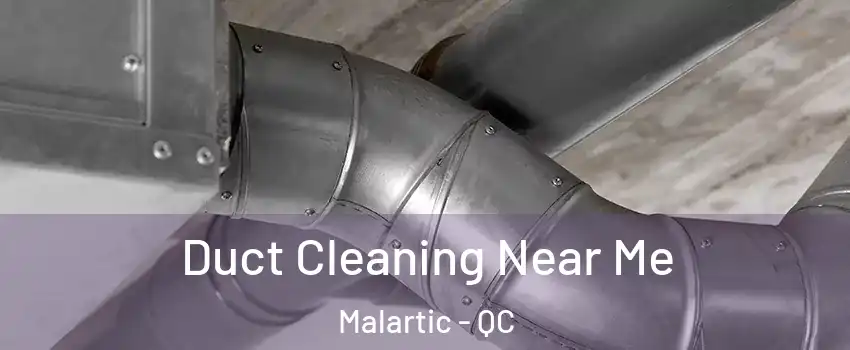  Duct Cleaning Near Me Malartic - QC