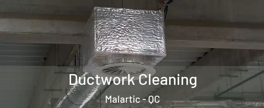  Ductwork Cleaning Malartic - QC