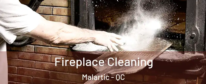  Fireplace Cleaning Malartic - QC