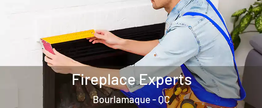  Fireplace Experts Bourlamaque - QC