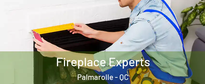  Fireplace Experts Palmarolle - QC