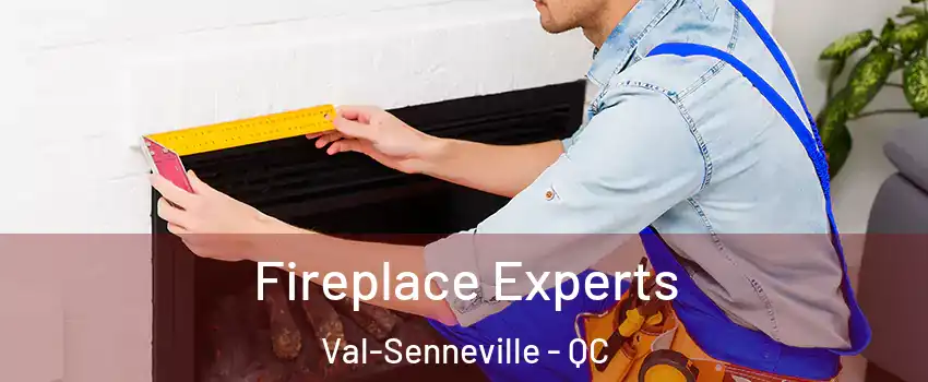  Fireplace Experts Val-Senneville - QC