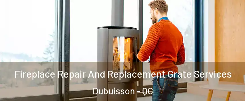  Fireplace Repair And Replacement Grate Services Dubuisson - QC