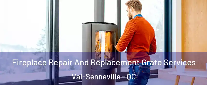  Fireplace Repair And Replacement Grate Services Val-Senneville - QC