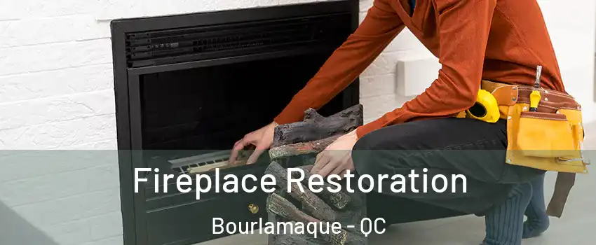  Fireplace Restoration Bourlamaque - QC