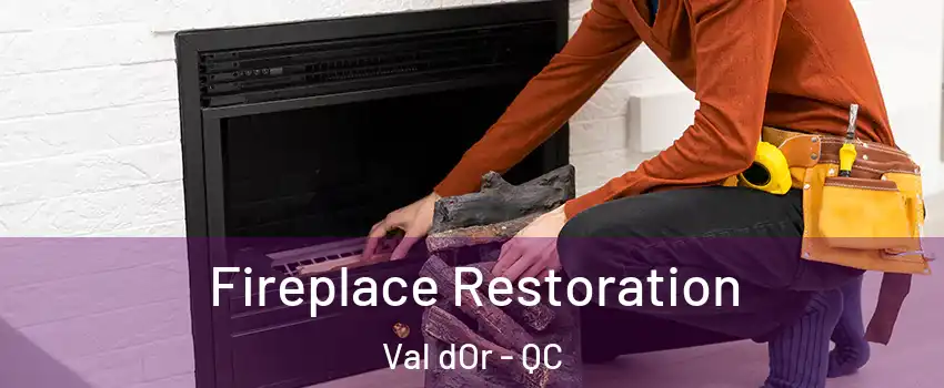  Fireplace Restoration Val dOr - QC